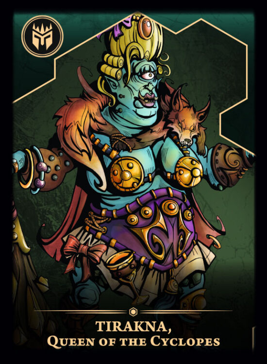 Tirakna, Queen of the Cyclopes